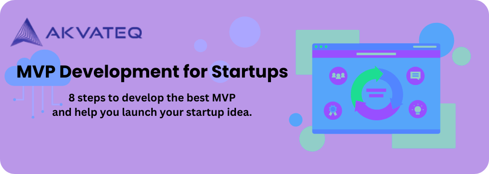 A Step-by-Step Guide for Building a Minimum Viable Product (MVP)